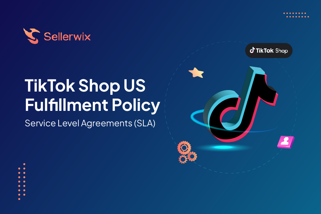 Chính sách TikTok Shop Fulfillment 2024 - Service Level Agreements (SLA) là gì?)