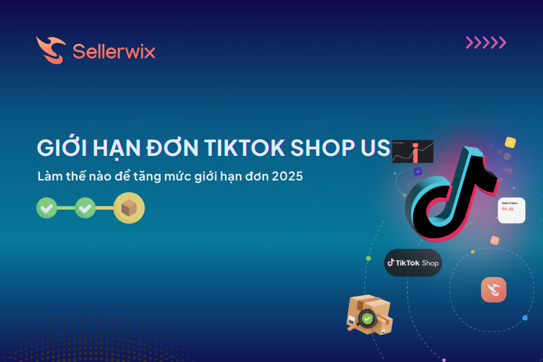 Giới hạn đơn TikTok Shop US