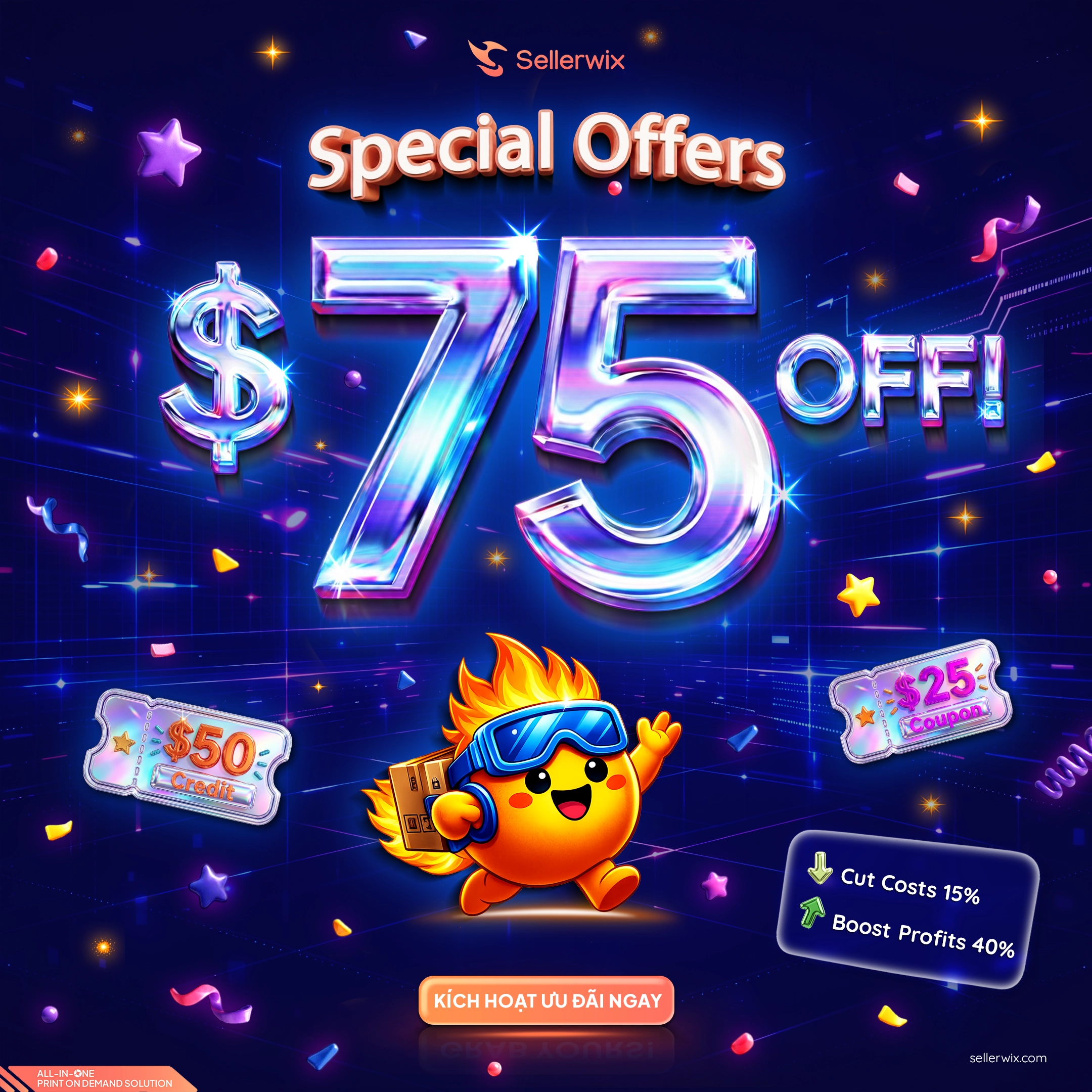 Chương trình ưu đãi đặc biệt từ Sellerwix dành riêng cho POD Seller với gói quà tặng trị giá tới $75 OFF (gồm $50 Credit và $25 Coupon), giúp cắt giảm 15% chi phí vận hành và tối ưu lợi nhuận lên tới 40%
